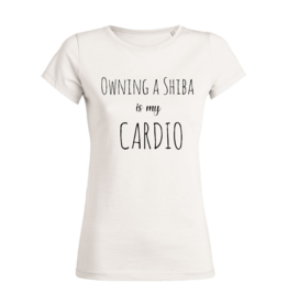 Shiba Boutique Owning A Shiba Is My Cardio T-shirt Dames