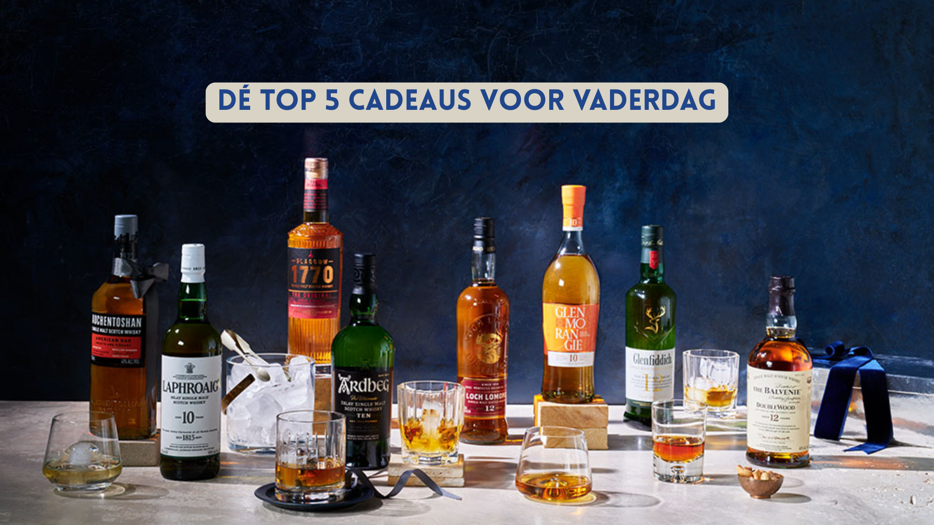Top 5 Whisky Cadeaus voor Vaderdag – Verras je vader met een stijlvol geschenk
