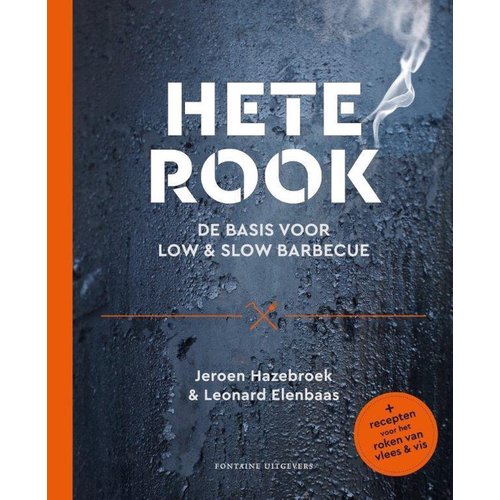 Fontaine Uitgevers B.V. Hete Rook - Low & Slow BBQ Boek