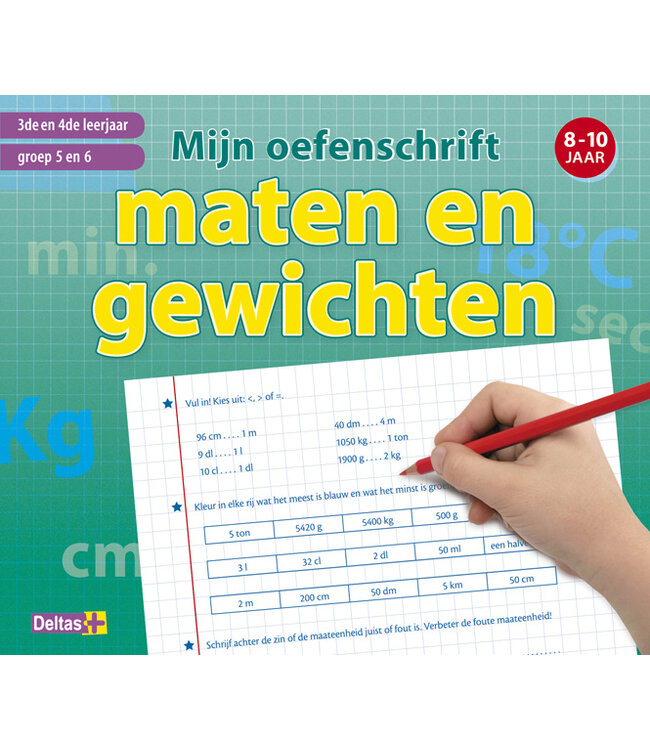 Deltas Oefenschrift Maten en gewichten 8-10