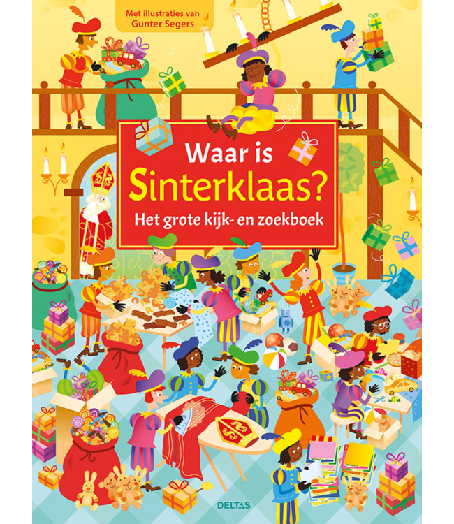 Deltas Waar is Sinterklaas? Het Grote Kijk- en Zoekboek
