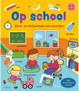 Deltas Kleur- en Stickerboek Op School