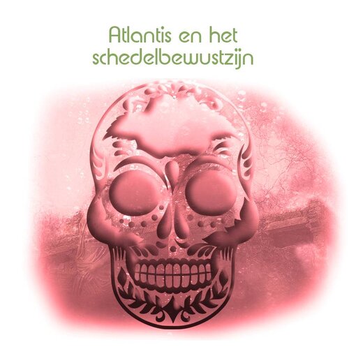 Atlantis & het schedelbewustijn