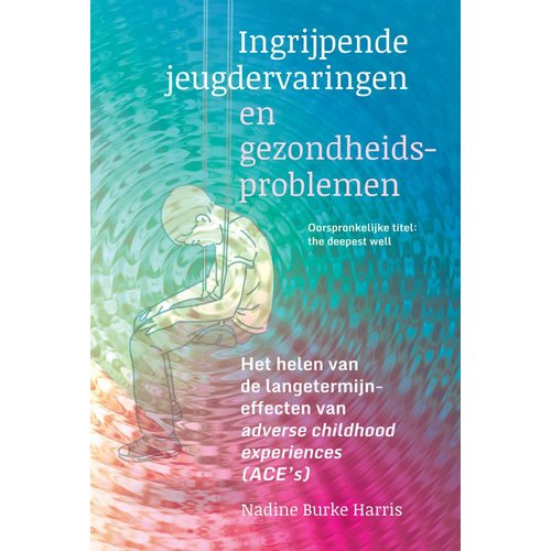 Ingrijpende jeugdervaringen en gezondheidsproblemen - Nadine Burke Harris 