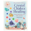 The complete guide to Crystal chakra healing – Philip Permutt