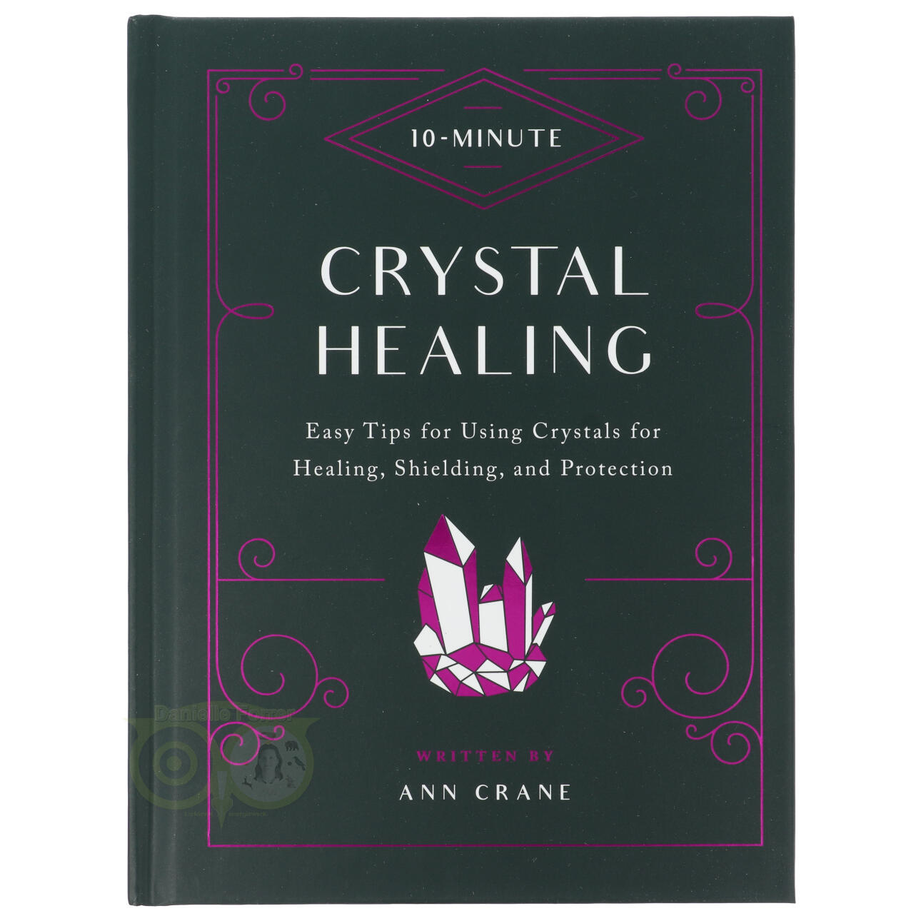 10-Minute Crystal Healing ( hardcover) - Ann Crane