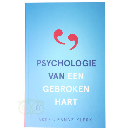 Psychologie van een gebroken hart - Akke-Jeanne Klerk 