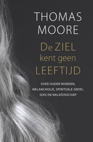 De Ziel kent geen LEEFTIJD - Thomas Moore