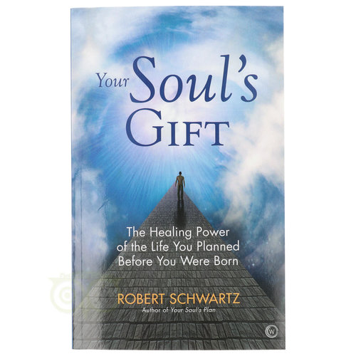 Your Soul’s Gift - Robert Schwartz 