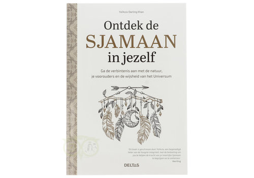 Ontdek de Sjamaan in jezelf - Ya’Acov Darling-Khan 