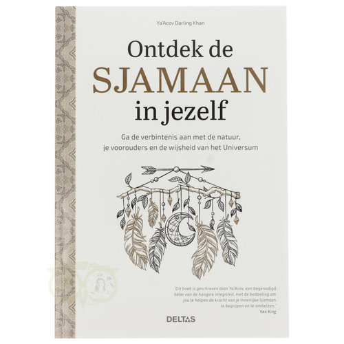 Ontdek de Sjamaan in jezelf - Ya’Acov Darling-Khan 