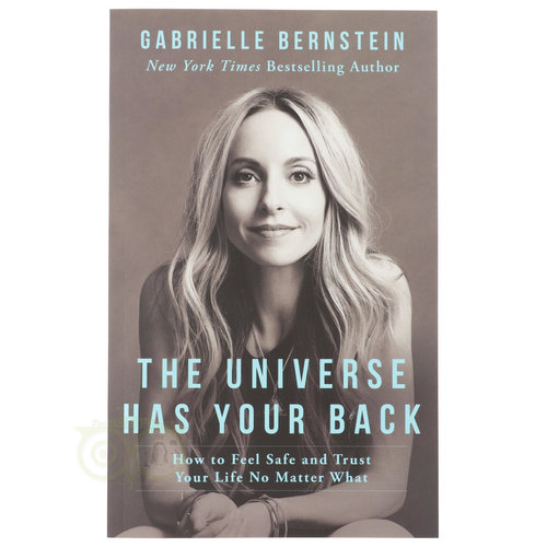 The Universe Has Your Back - Gabrielle Bernstein 