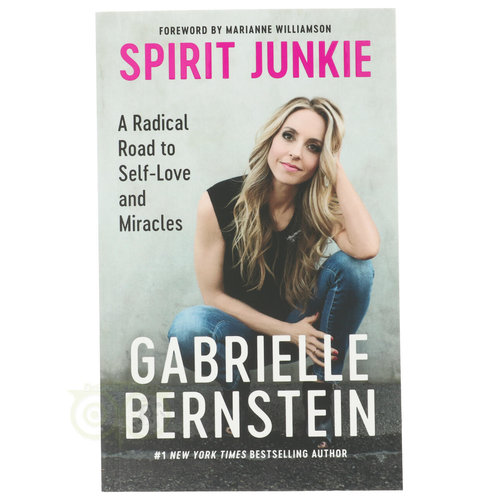 Spirit Junkie - Gabrielle Bernstein 