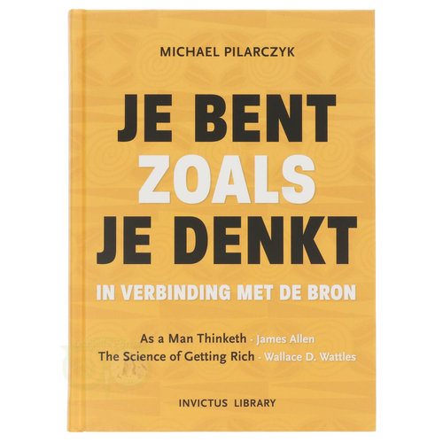 Je bent zoals je denkt - Michael Pilarczyk 