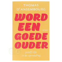 thumb-Word een goede ouder - Thomas d' Ansembourg-1