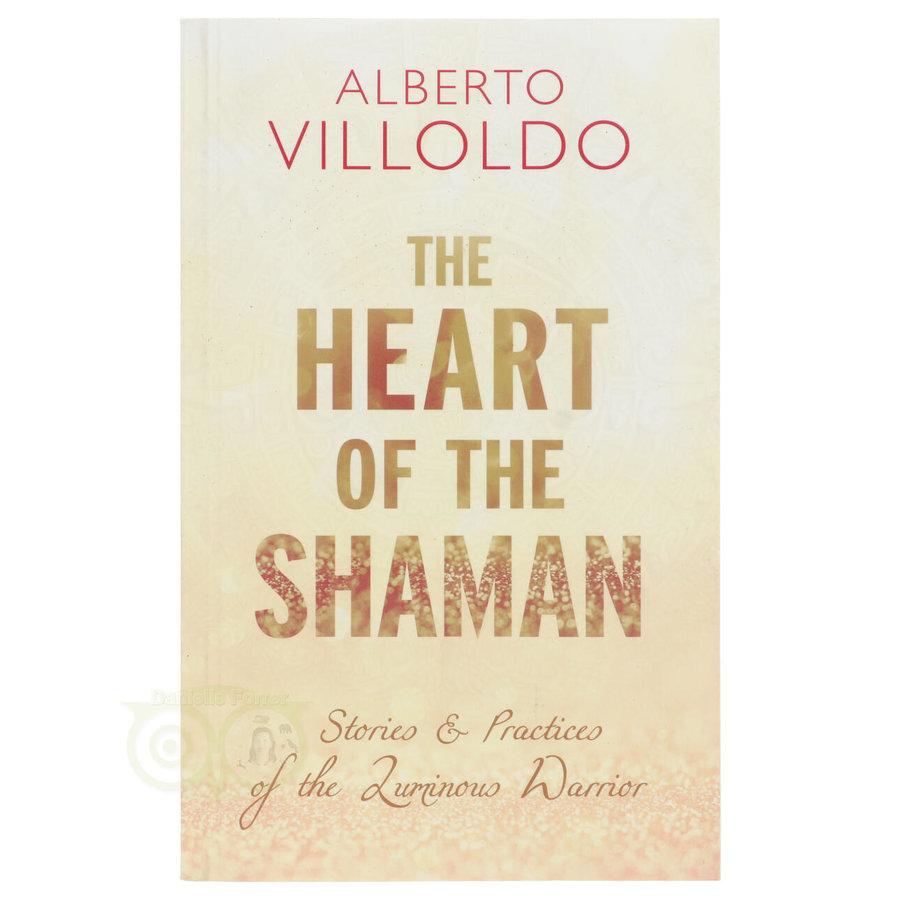 The Heart of the Shaman - Alberto Villoldo-1