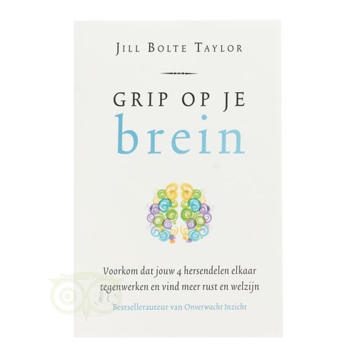 Grip op je brein - Jill Bolte Taylor 