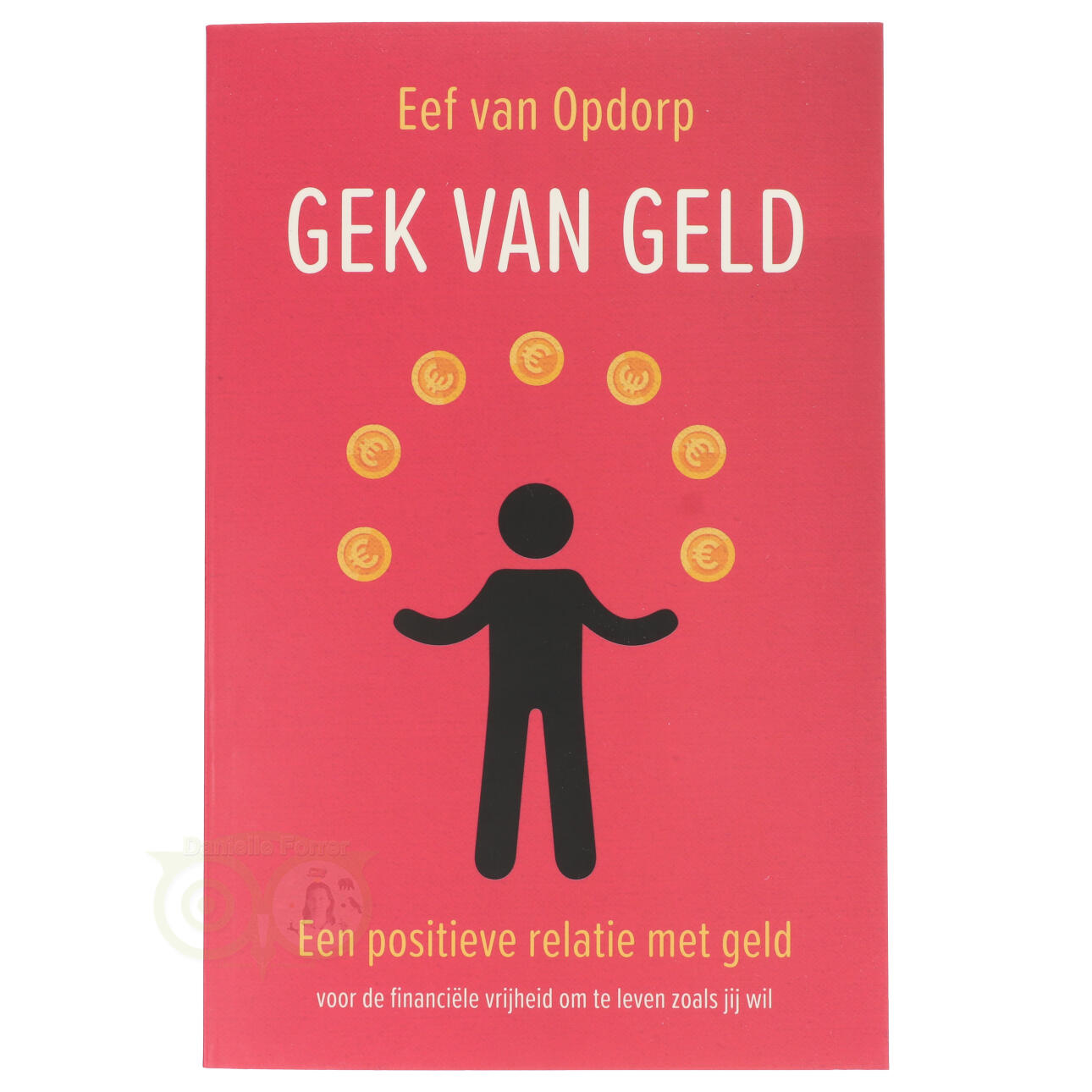 Gek van geld - Eef Van opdorp