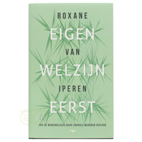 thumb-Eigen welzijn eerst - Roxane van Iperen-1