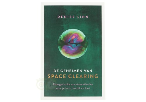 De geheimen van space clearing - Denise Linn 