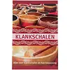 Klankschalen - Alles over klankschalen en hun toepassing - Michael Reimann