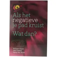 thumb-Als het negatieve je pad kruist - Wat dan? - William Gijsen-2