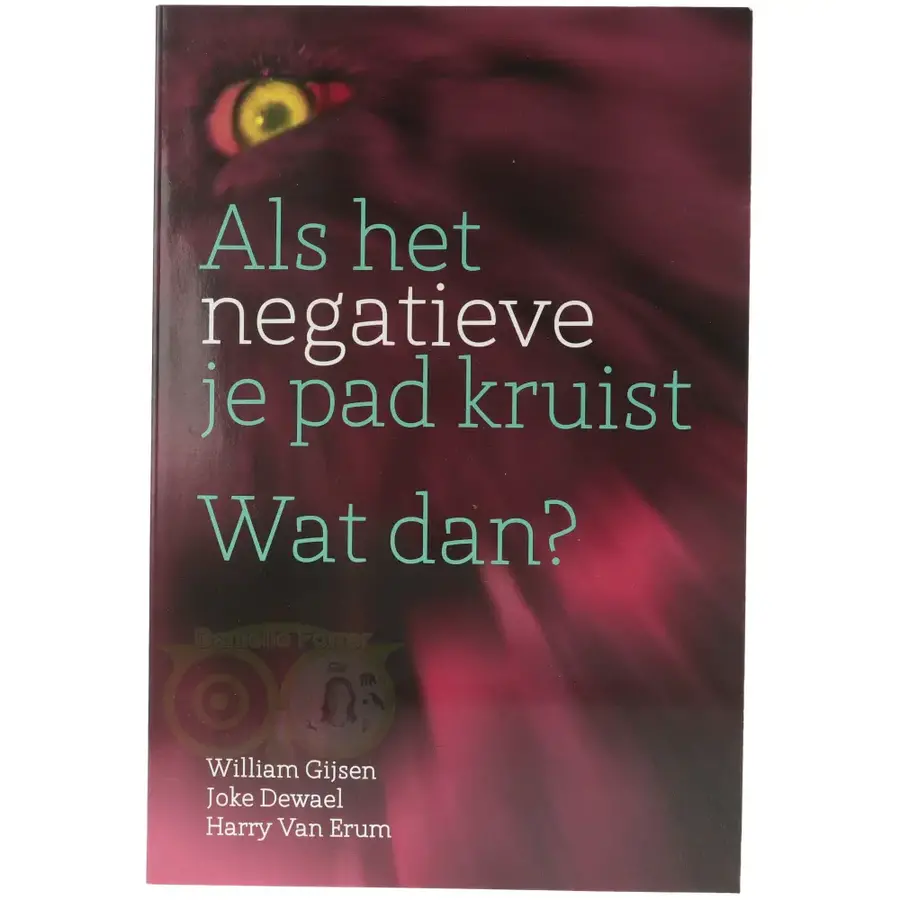 Als het negatieve je pad kruist - Wat dan? - William Gijsen-2