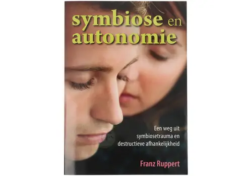 Symbiose en autonomie - Franz Ruppert 
