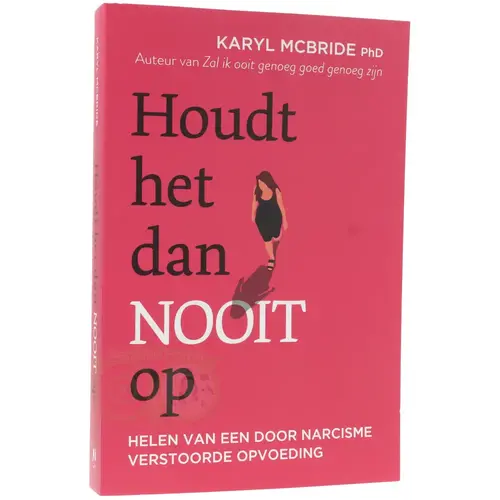 Houdt het dan nooit op - Karyl McBride 