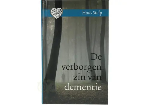 De verborgen zin van dementie - Hans Stolp 