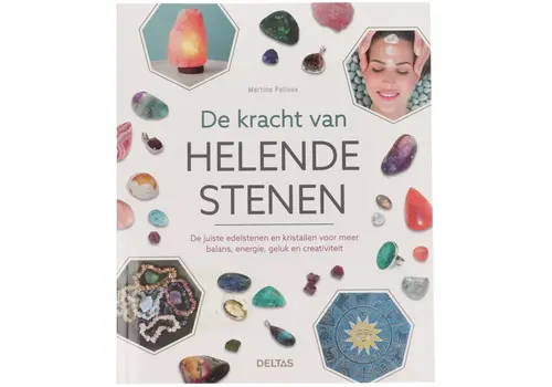 De kracht van helende stenen - Martine Pelloux 