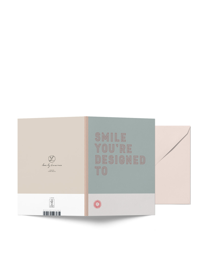 Greeting card - Smile. You're designed to