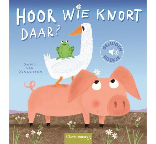 Clavis Hoor wie knort daar? (geluidenboekje)