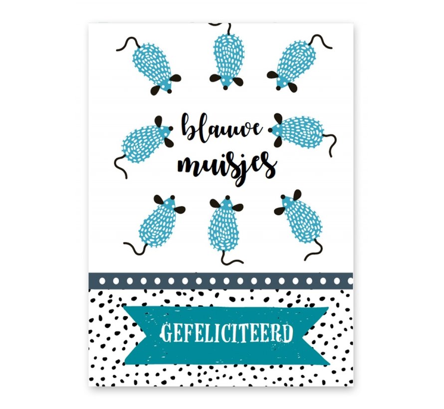 Wenskaart Blauwe Muisjes Gefeliciteerd