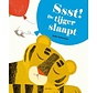 Ssst! De tijger slaapt