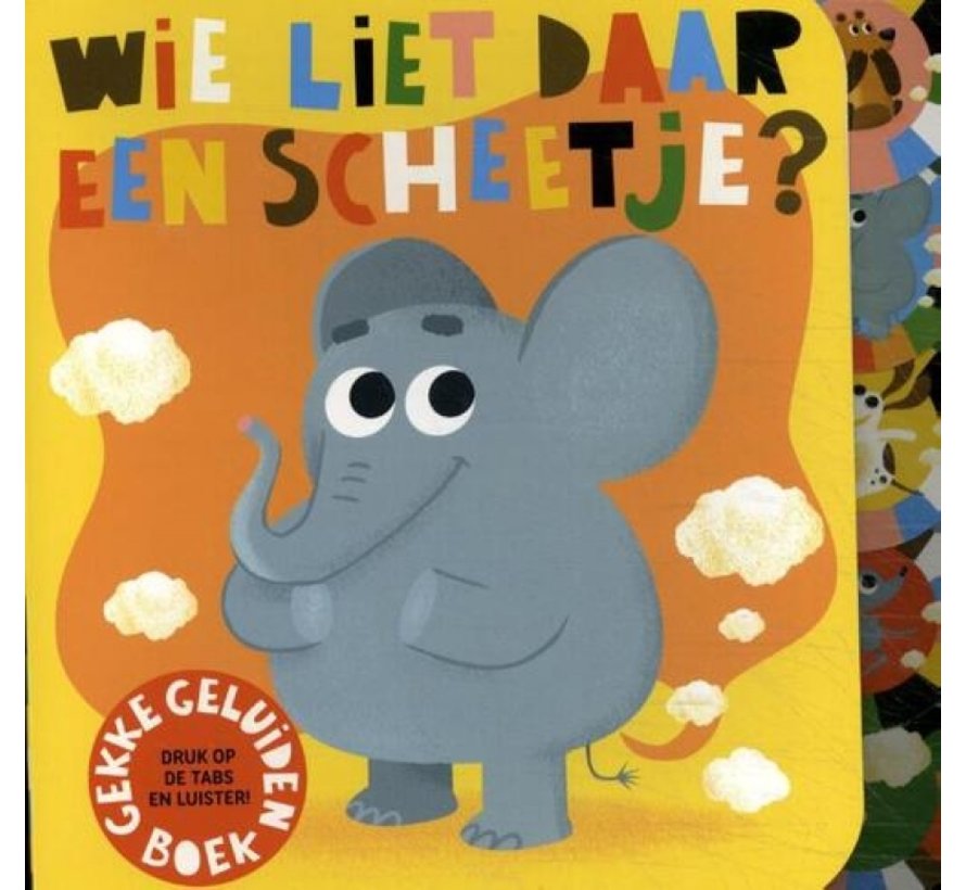 Wie liet daar een scheetje?