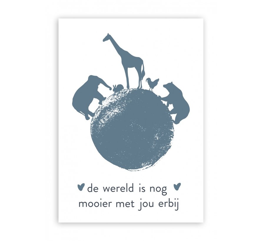 Wenskaart de wereld is nog mooier met jou erbij (blauw)