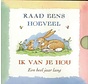 Raad eens hoeveel ik van je hou EEN HEEL JAAR LANG