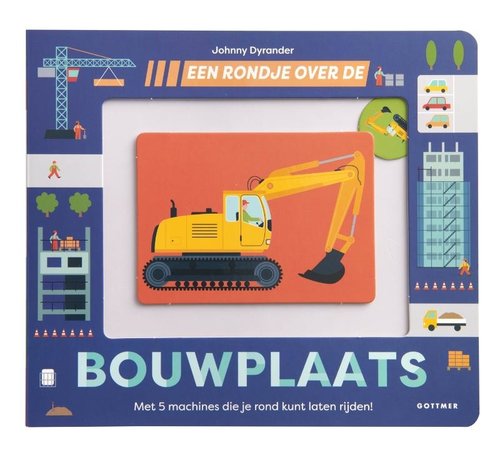 Gottmer Een rondje over de bouwplaats