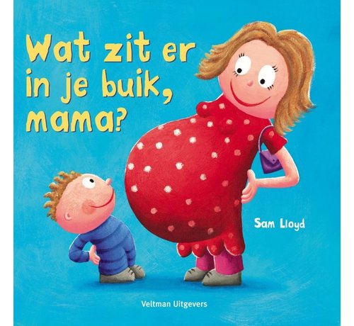 Veltman Uitgevers Wat zit er in je buik, mama?