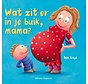 Wat zit er in je buik, mama?