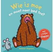 Veltman Uitgevers Wie is moe en moet naar bed toe?