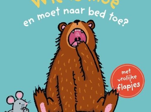 Veltman Uitgevers Wie is moe en moet naar bed toe?
