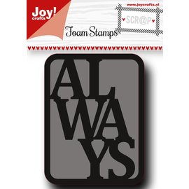 Joy!Crafts Scrap Foam Stempel - Always