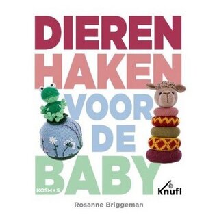 Kosmos Boek Boek - Dieren haken voor de baby Rosanne Briggeman