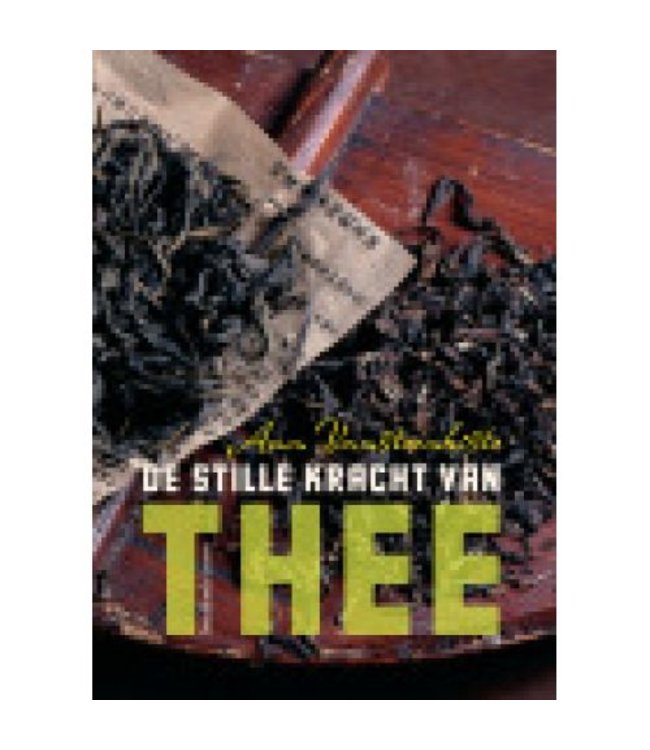 "De stille kracht van thee" Exclusief gesigneerd door de auteur!