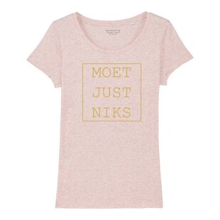 T-shirt vrouw - Moet Just Niks - pink/goud