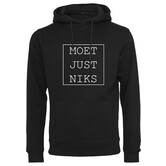 Moet Just Niks - zwarte hoodie Unisex