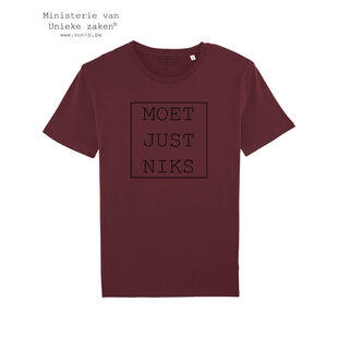 Moet just niks kader -  t-shirt  unisex bordeaux