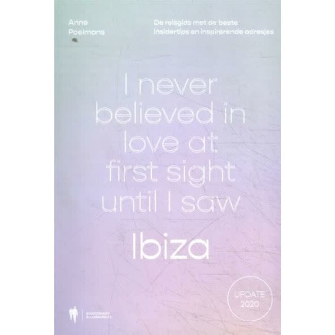 I never believed at first sight until I saw Ibiza - Anne Poelmans